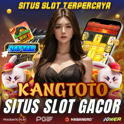 KANGTOTO : Services Situs Slot Gacor Malam Ini RTP Slot Akurat Gampang Menang